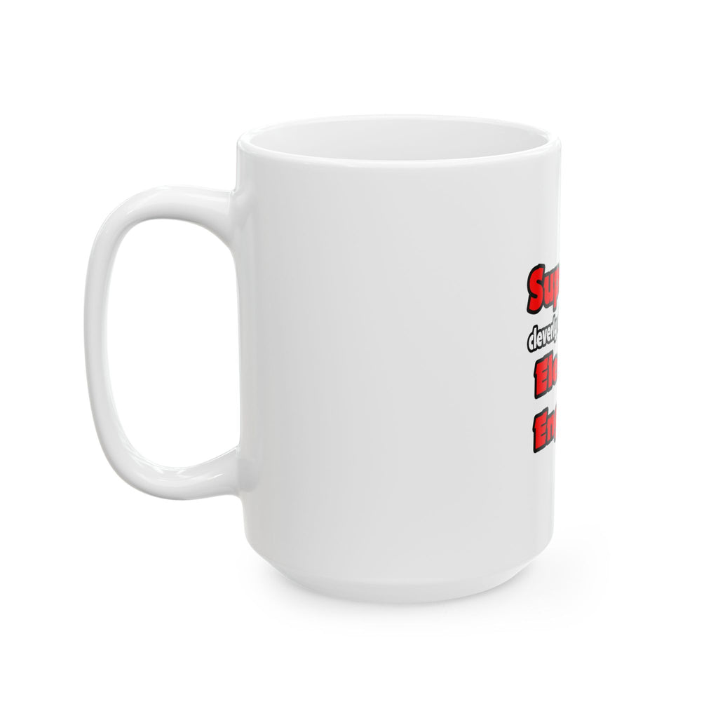 Super Dad ... Electrical Engineer - Ceramic Mug, (11oz, 15oz)