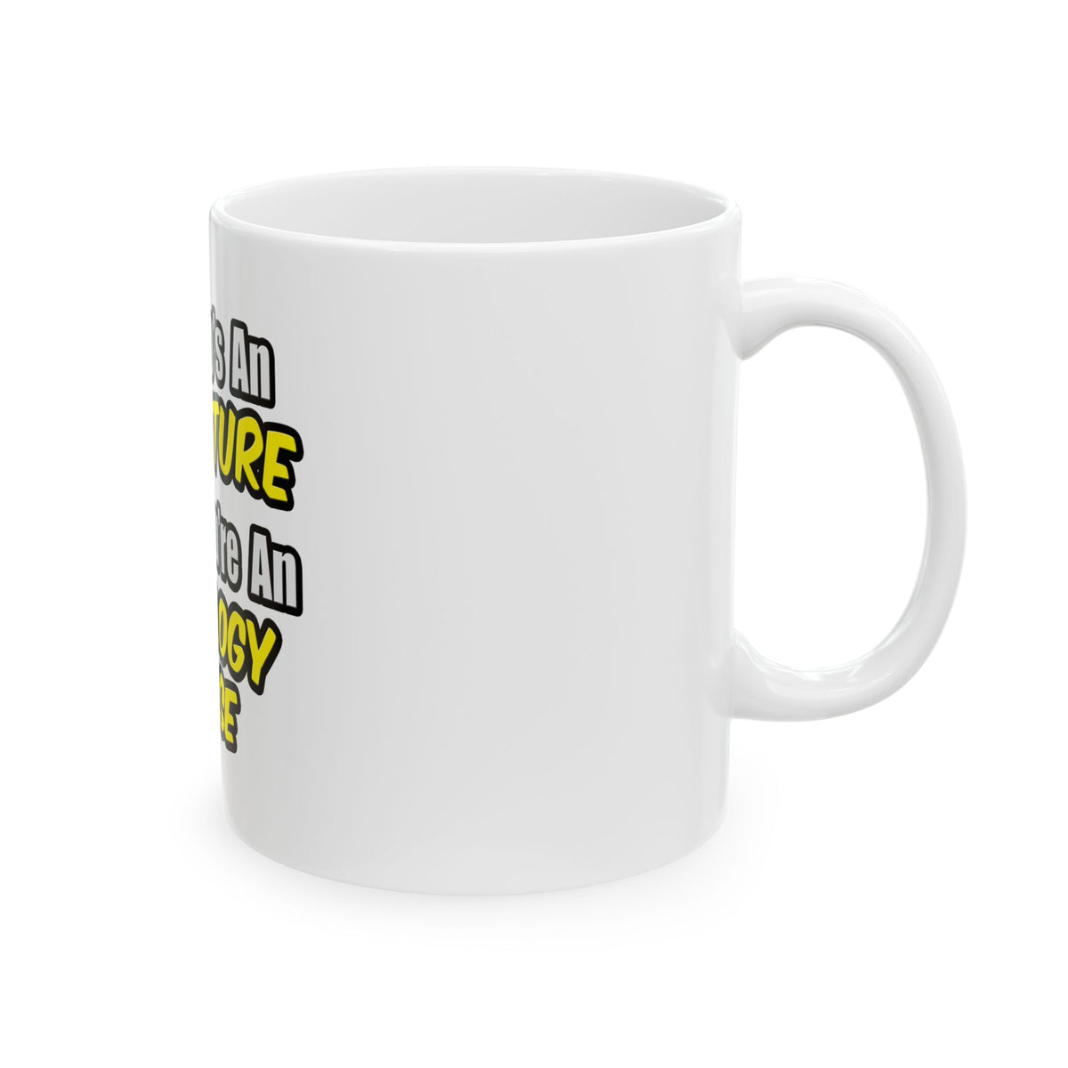 Everyday's An Adventure...Oncology Nurse - Ceramic Mug, (11oz, 15oz)
