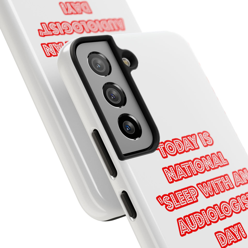 National 'Sleep With an Audiologist' Day - Tough Phone Cases