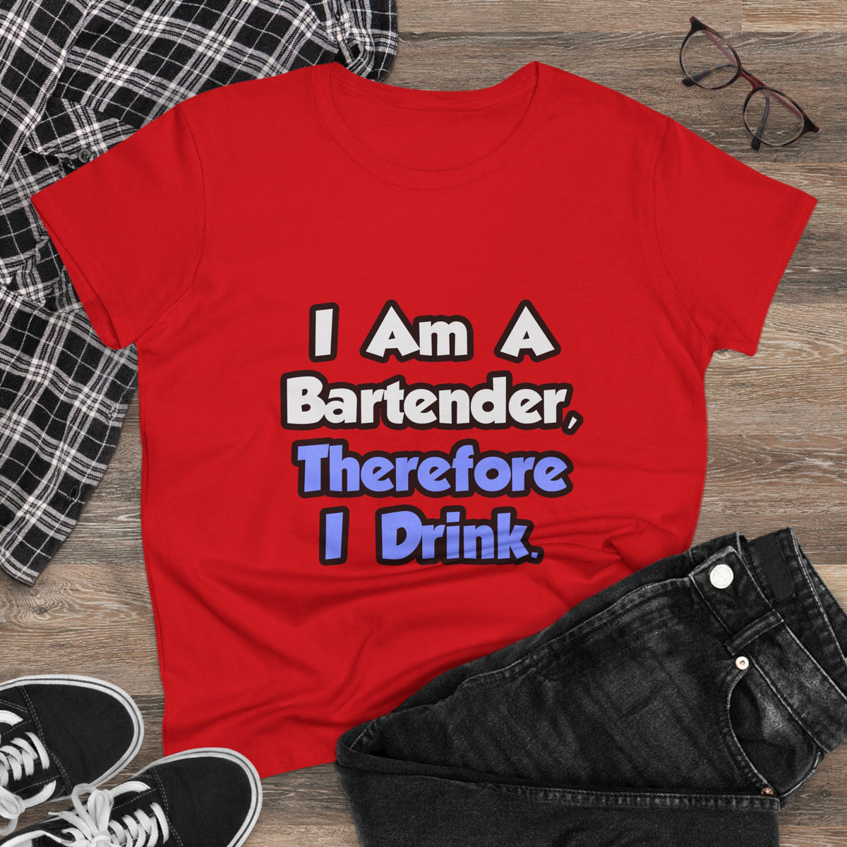 I Am A Bartender, Therefore I Drink - Women's Midweight Cotton Tee