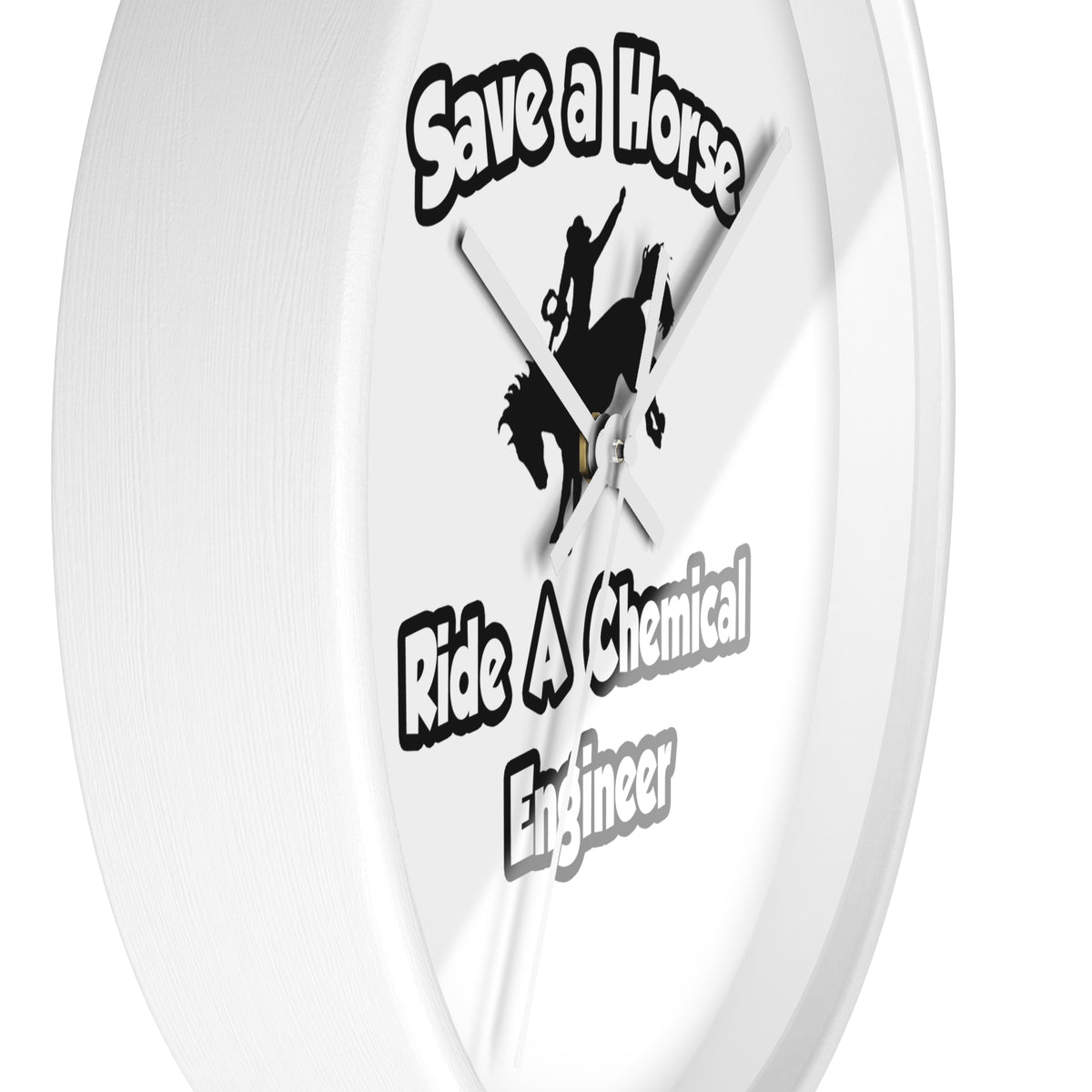 Save a Horse .. Ride a Chemical Engineer - Wall Clock