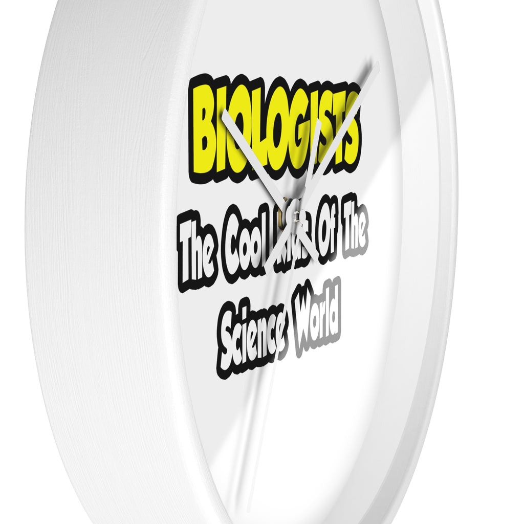 Biologists...Cool Kids of Science World - Wall Clock