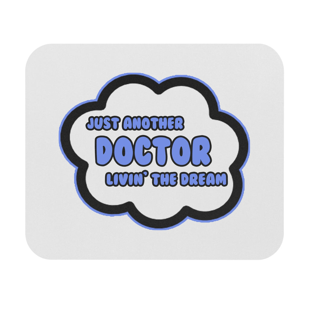 Doctor .. Livin' The Dream - Mouse Pad (Rectangle)