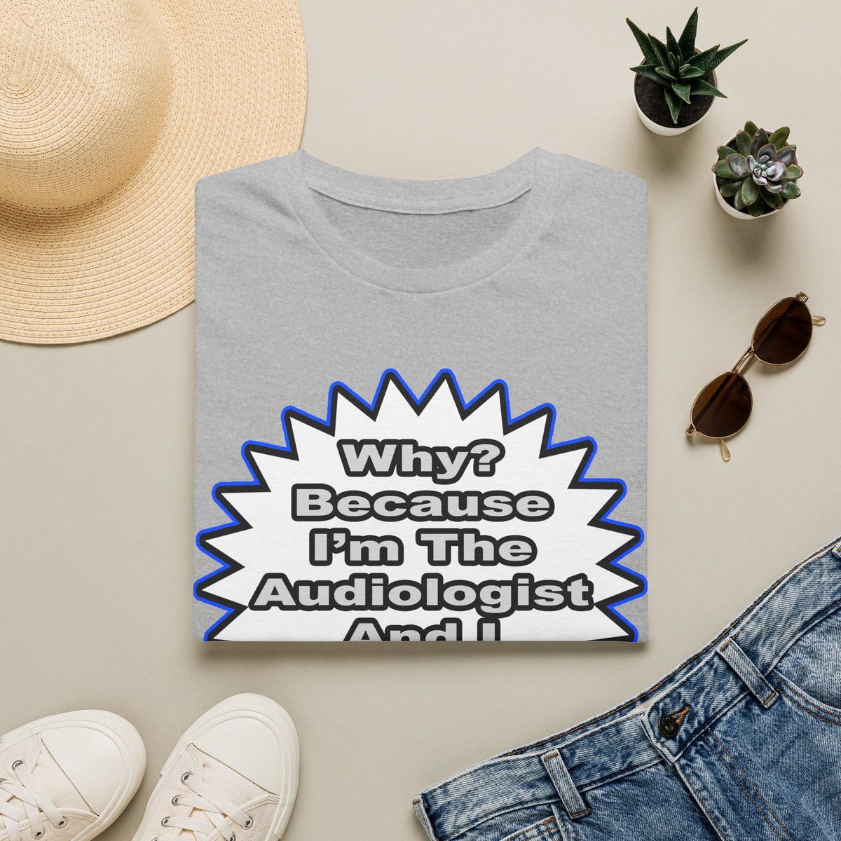 Audiologist...Because I Said So - Unisex Softstyle T-Shirt