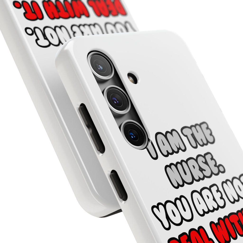 Deal With It ... Funny Nurse - Tough Phone Cases