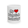 My Heart Belongs To An Anesthesiologist - Ceramic Mug, (11oz, 15oz)
