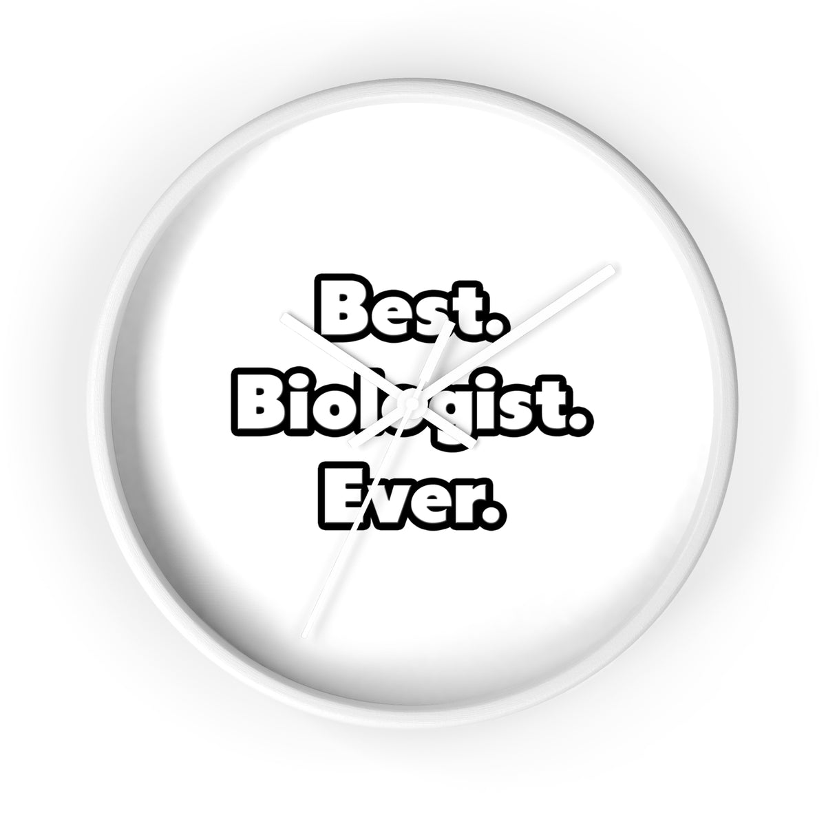 Best. Biologist. Ever - Wall Clock