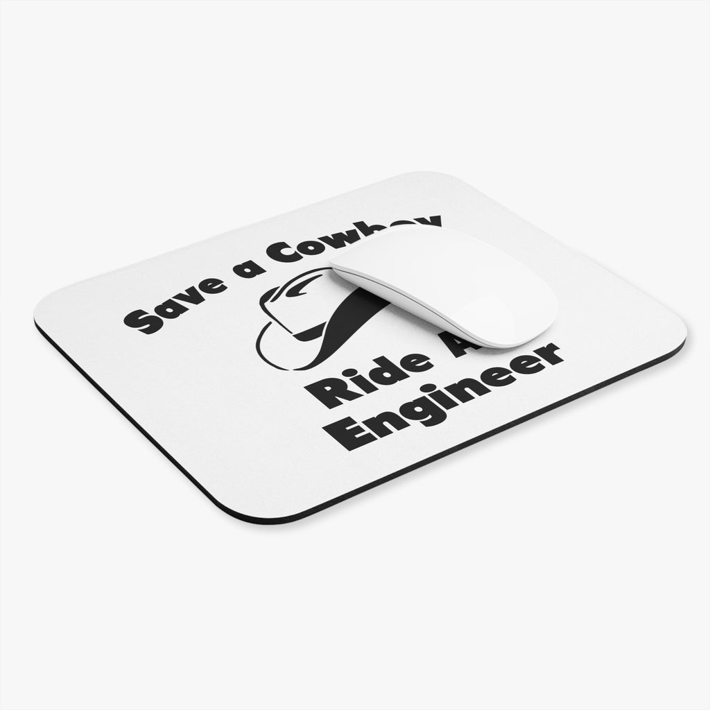 Save a Cowboy .. Ride an Engineer - Mouse Pad (Rectangle)