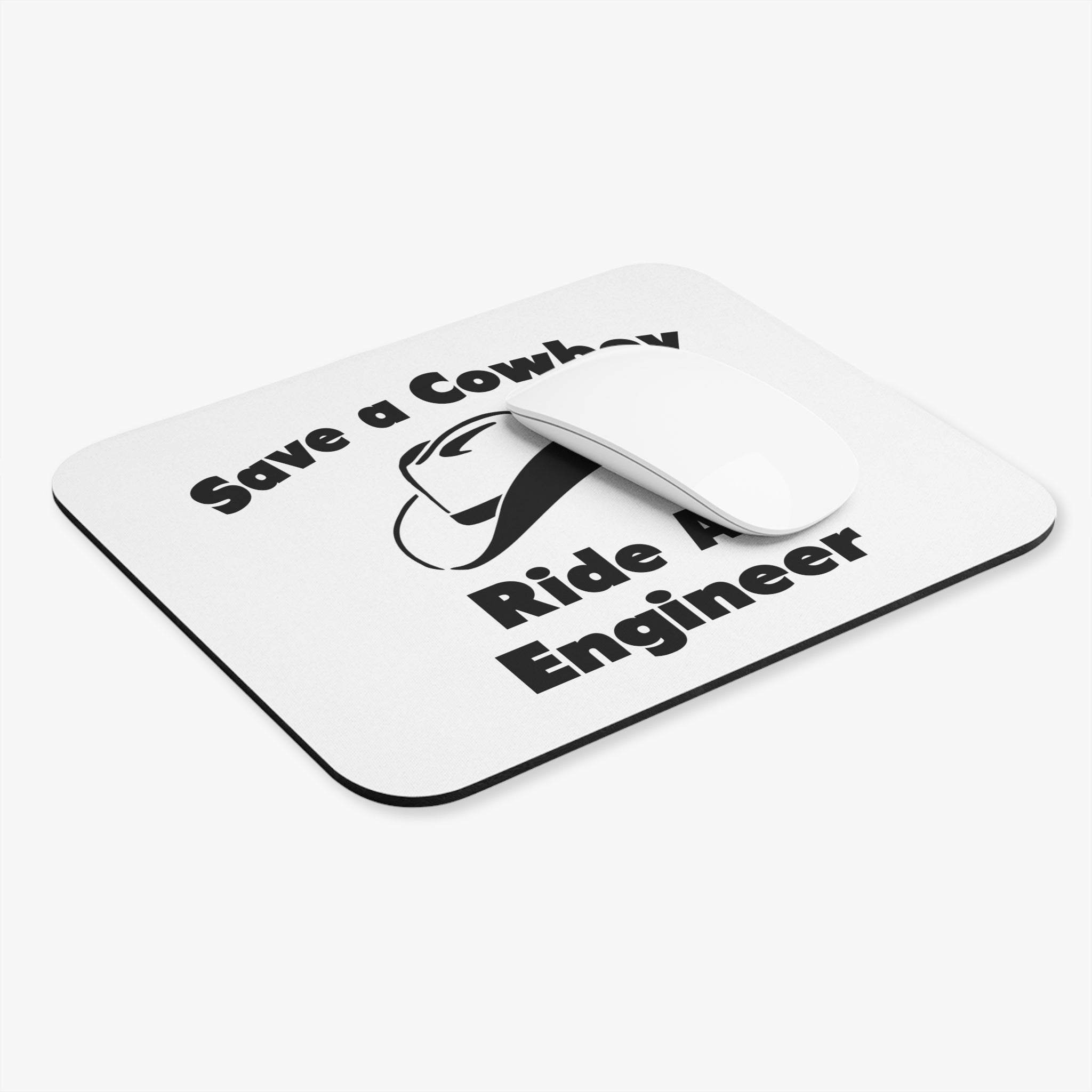 Save a Cowboy .. Ride an Engineer - Mouse Pad (Rectangle)