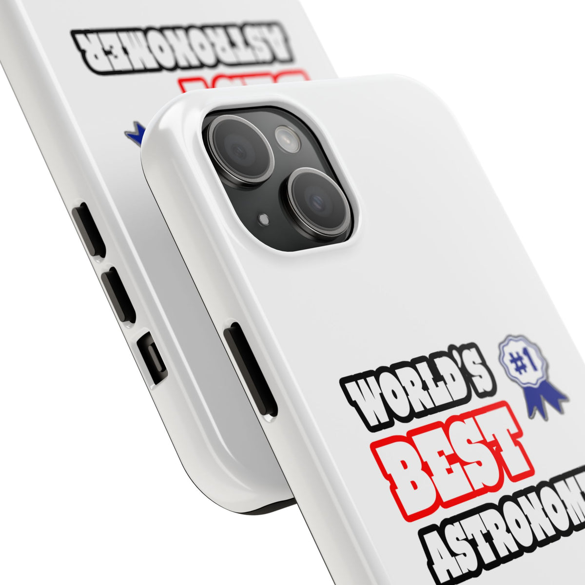 World's Best Astronomer - Tough Phone Cases