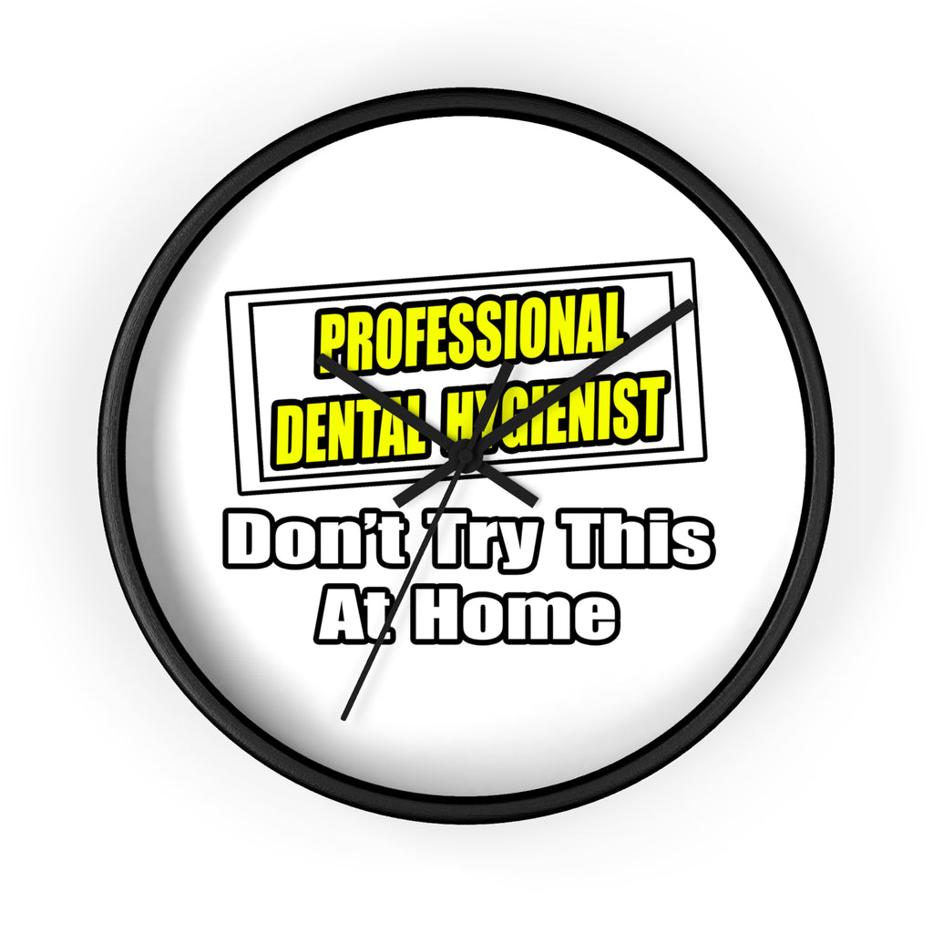 Professional Dental Hygienist...Joke - Wall Clock