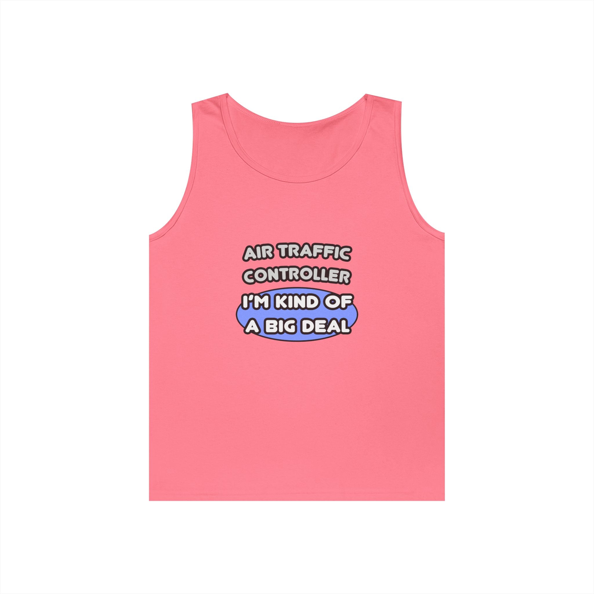 Air Traffic Controller...Kind of a Big Deal - Unisex Heavy Cotton Tank Top