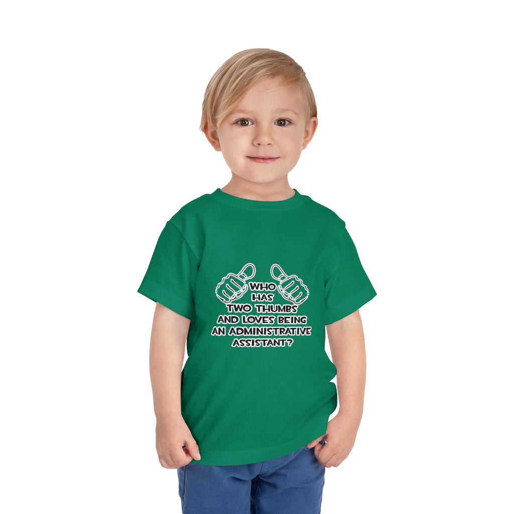 Two Thumbs .. Administrative Assistant - Toddler Short Sleeve Tee