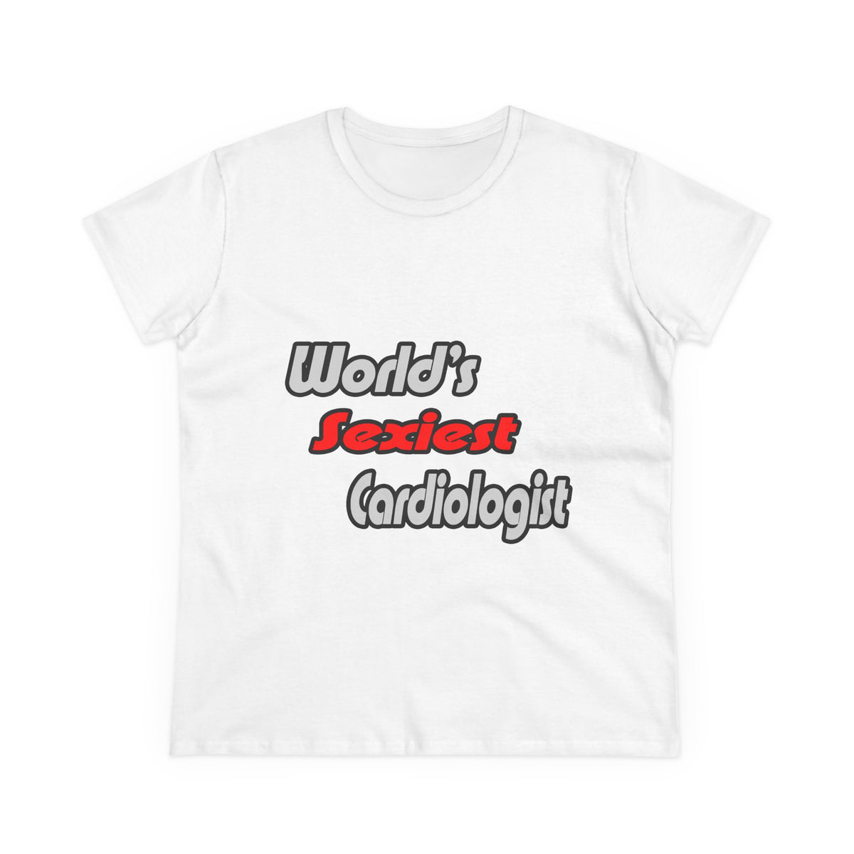 World's Sexiest Cardiologist - Women's Midweight Cotton Tee