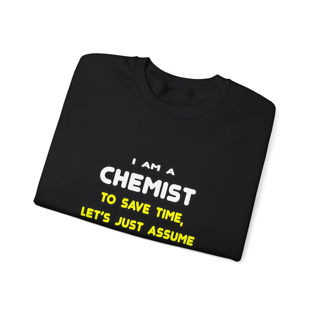 Funny Chemist T Shirts and Gifts - Unisex Heavy Blend™ Crewneck Sweatshirt
