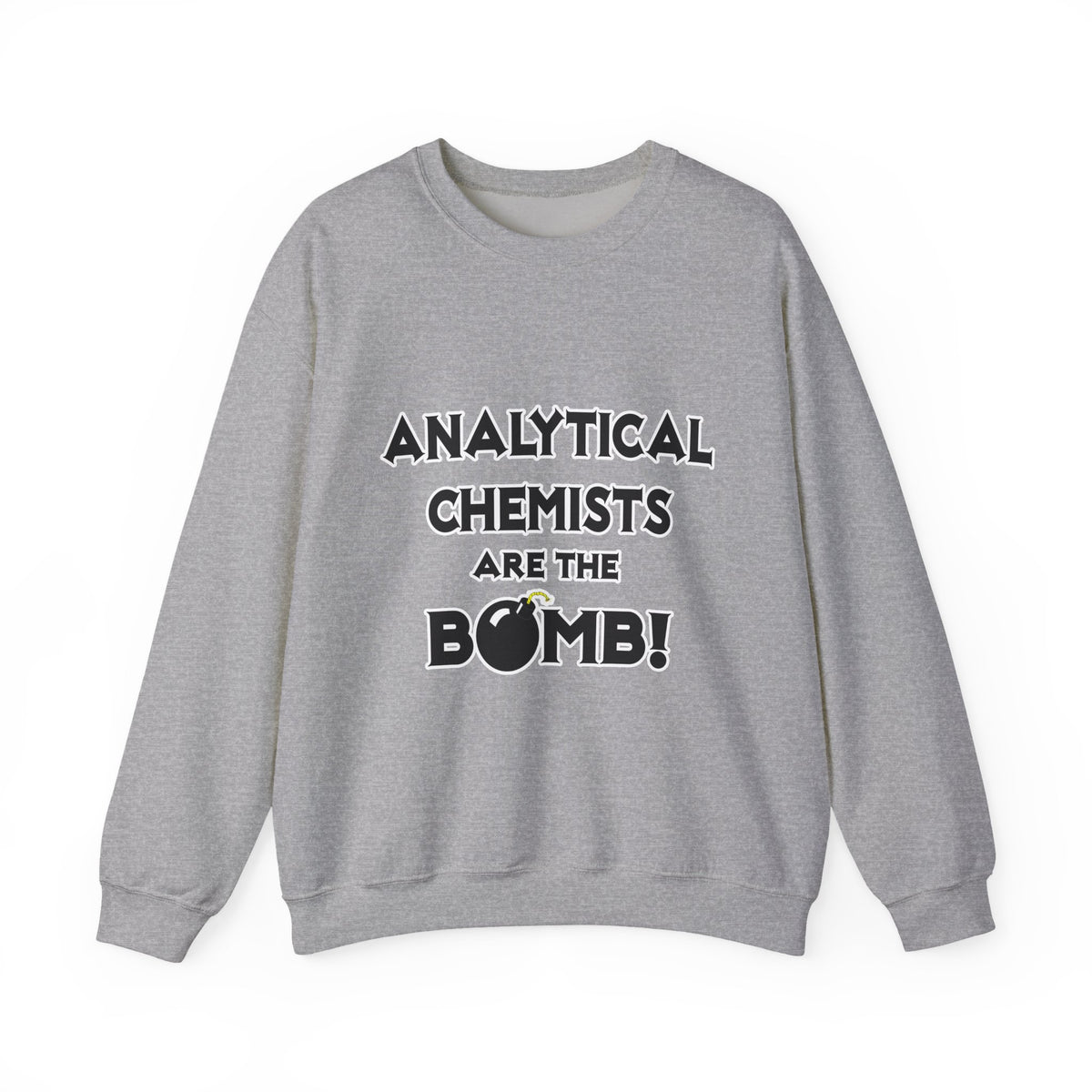 Analytical Chemists Are The Bomb! - Unisex Heavy Blend™ Crewneck Sweatshirt