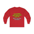 Professional Anesthesiologist Assistant .. Joke - Unisex Ultra Cotton Long Sleeve Tee
