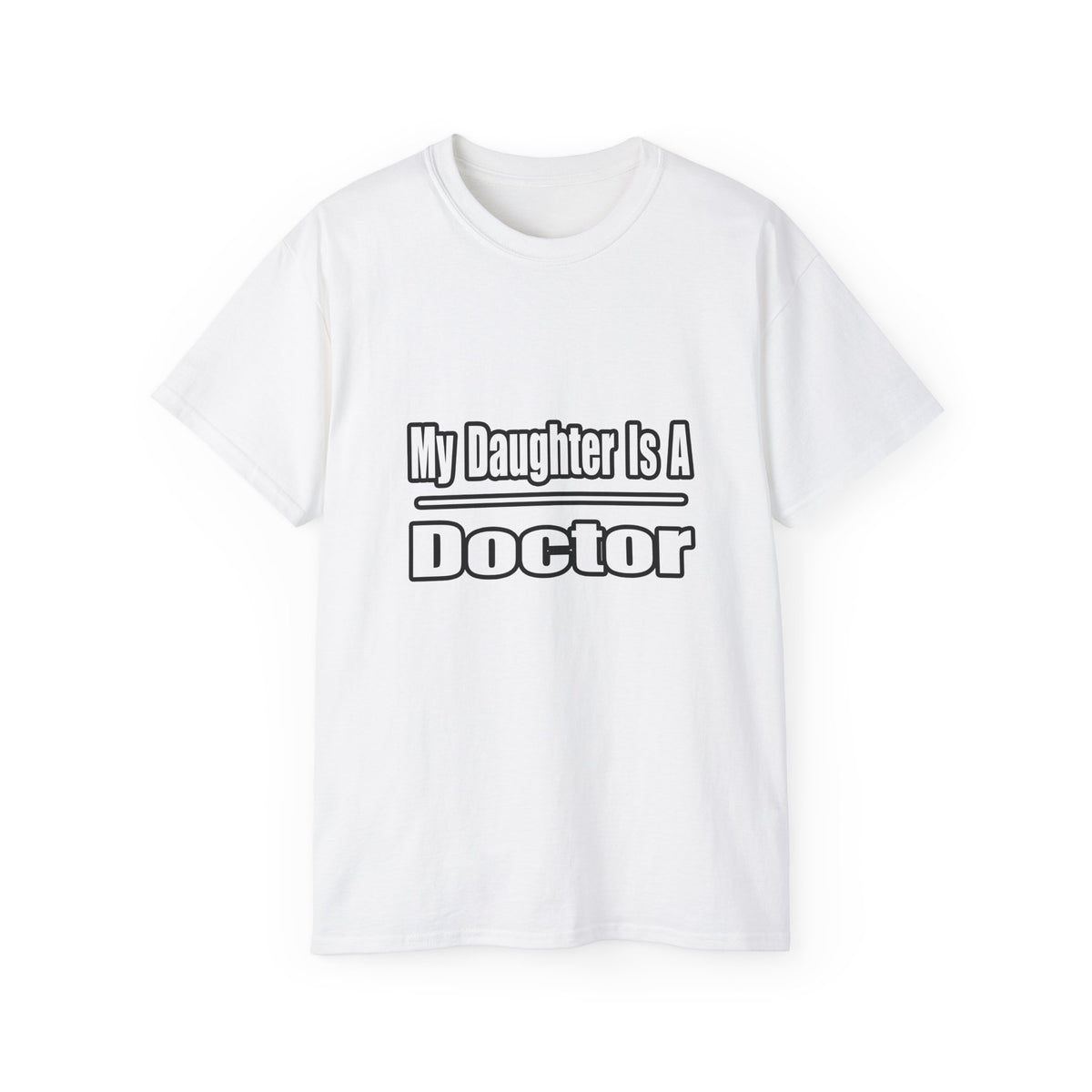 My Daughter Doctor - Unisex Ultra Cotton Tee
