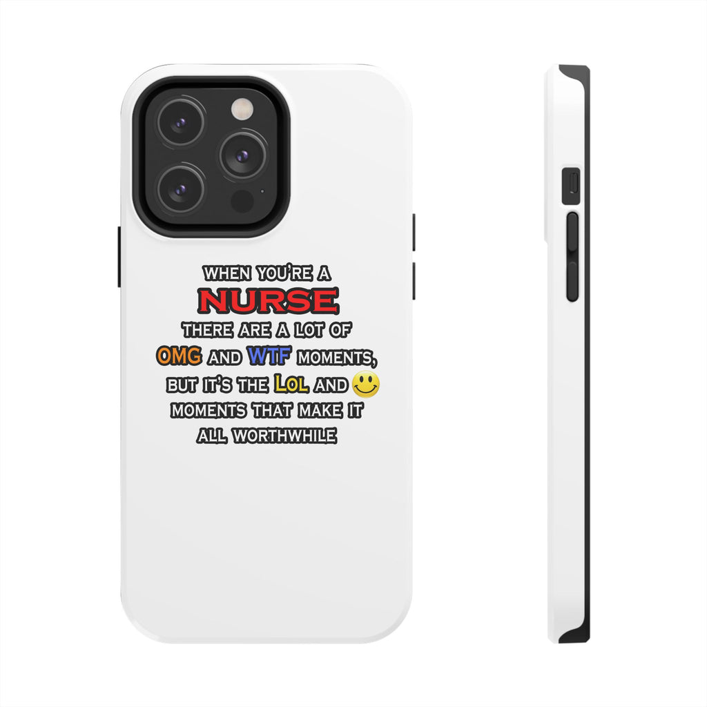 Nurse ... OMG WTF LOL - Tough Phone Cases