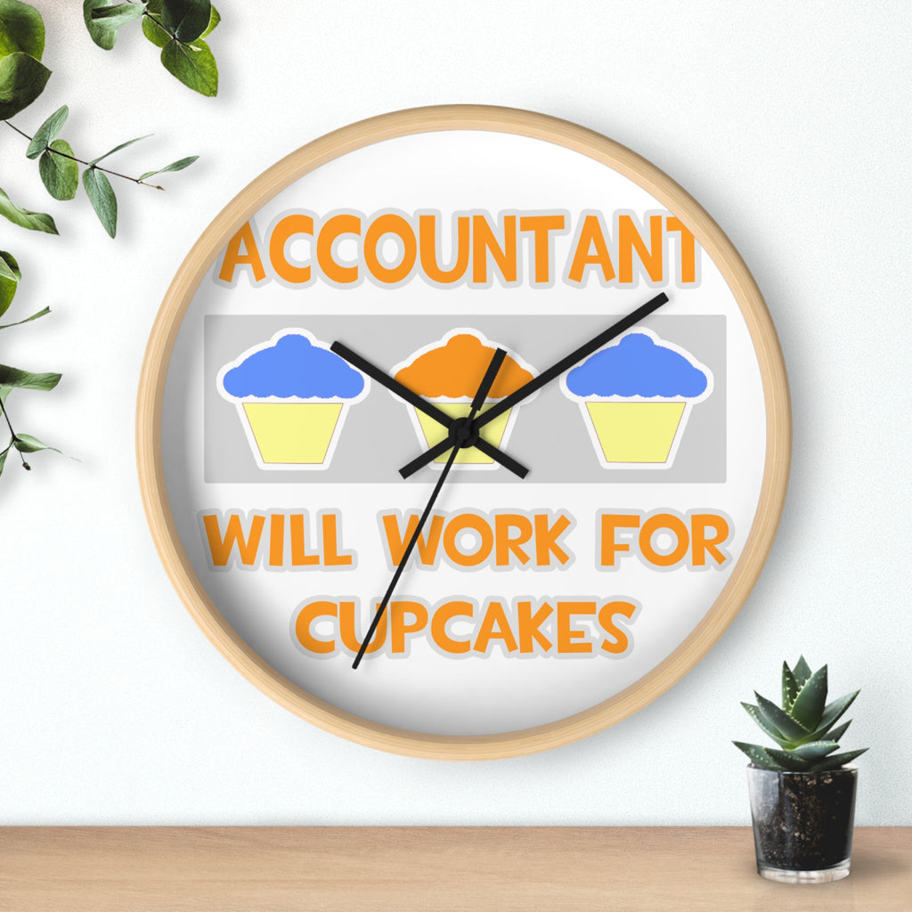 Accountant ... Will Work For Cupcakes - Wall Clock