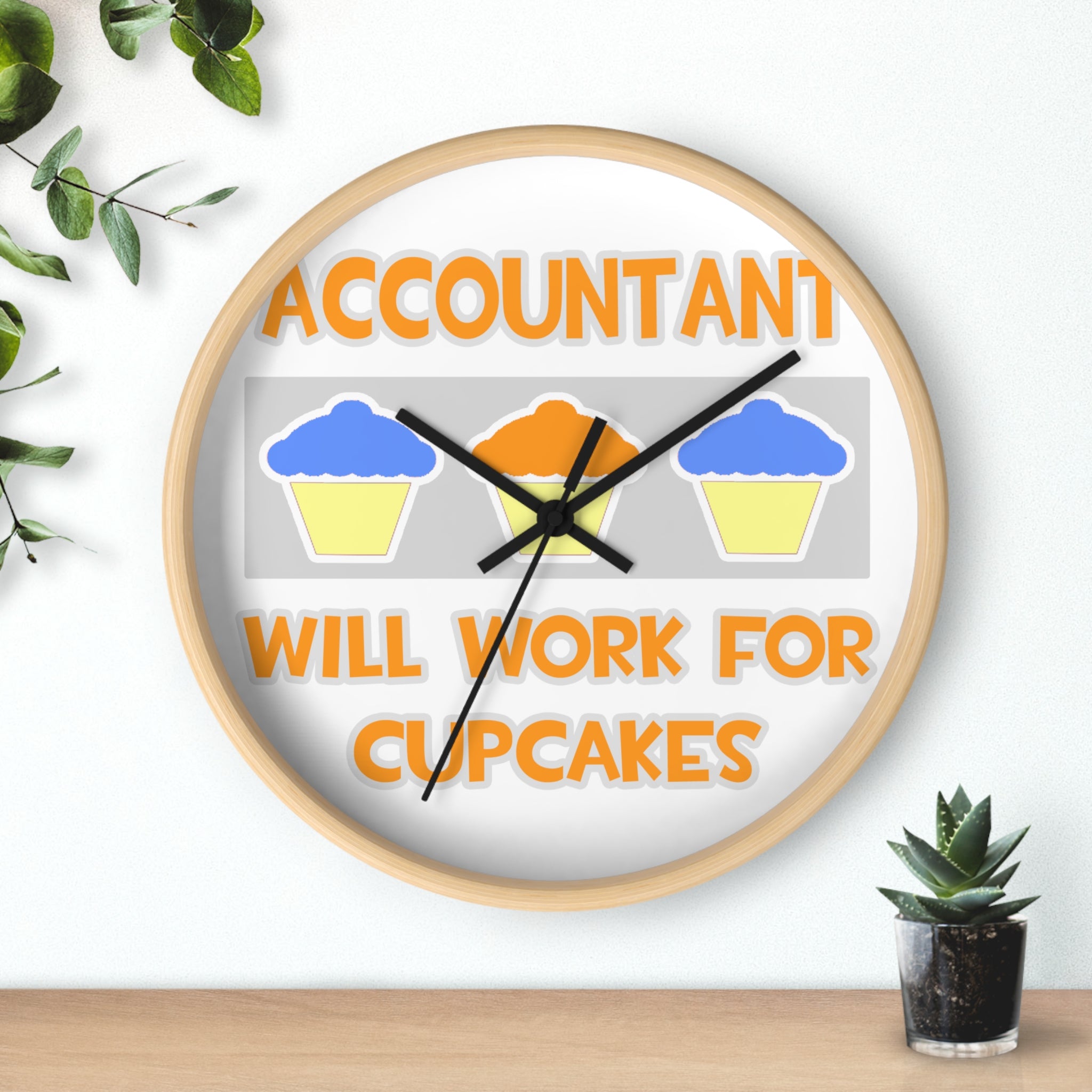 Accountant ... Will Work For Cupcakes - Wall Clock