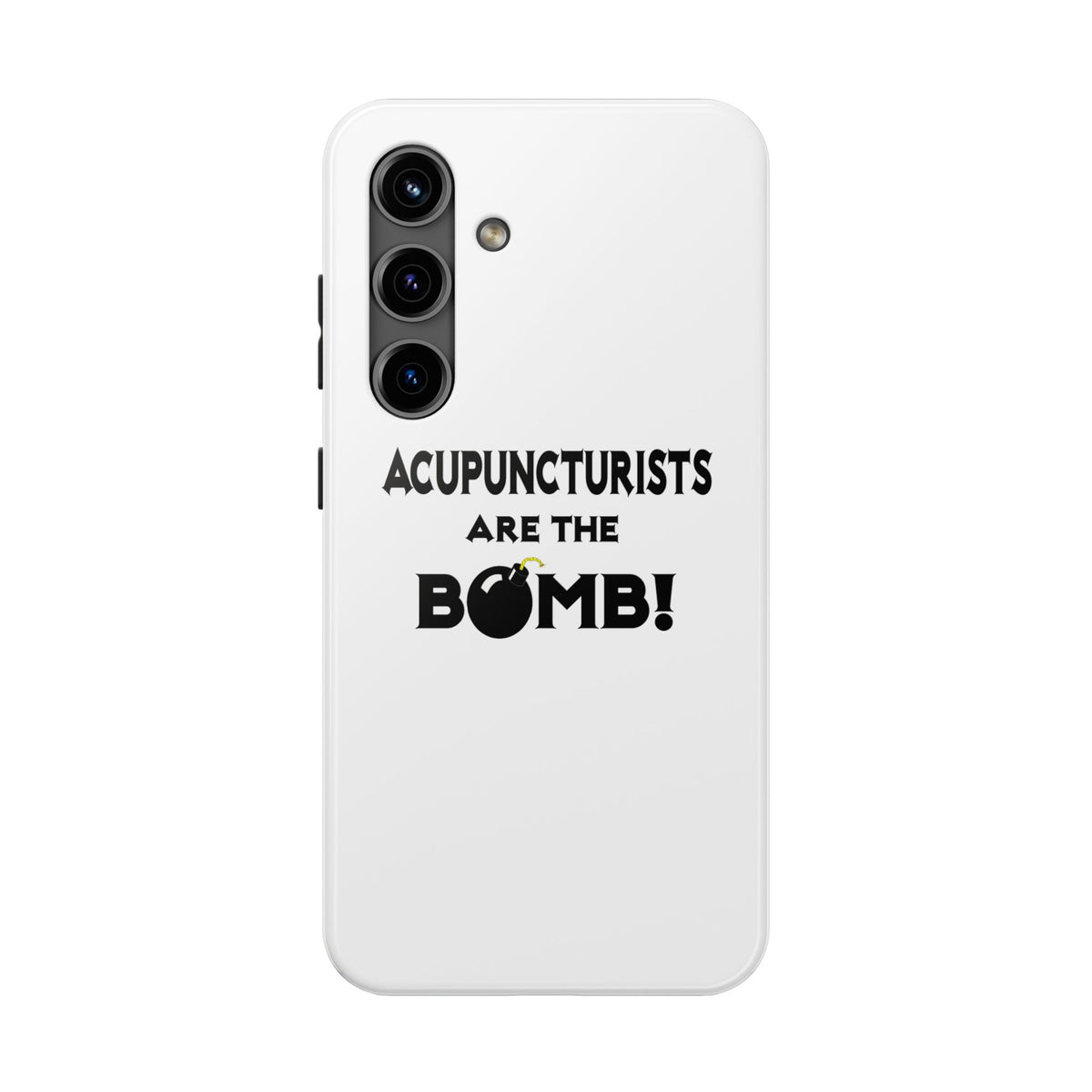 Acupuncturists Are The Bomb! - Tough Phone Cases
