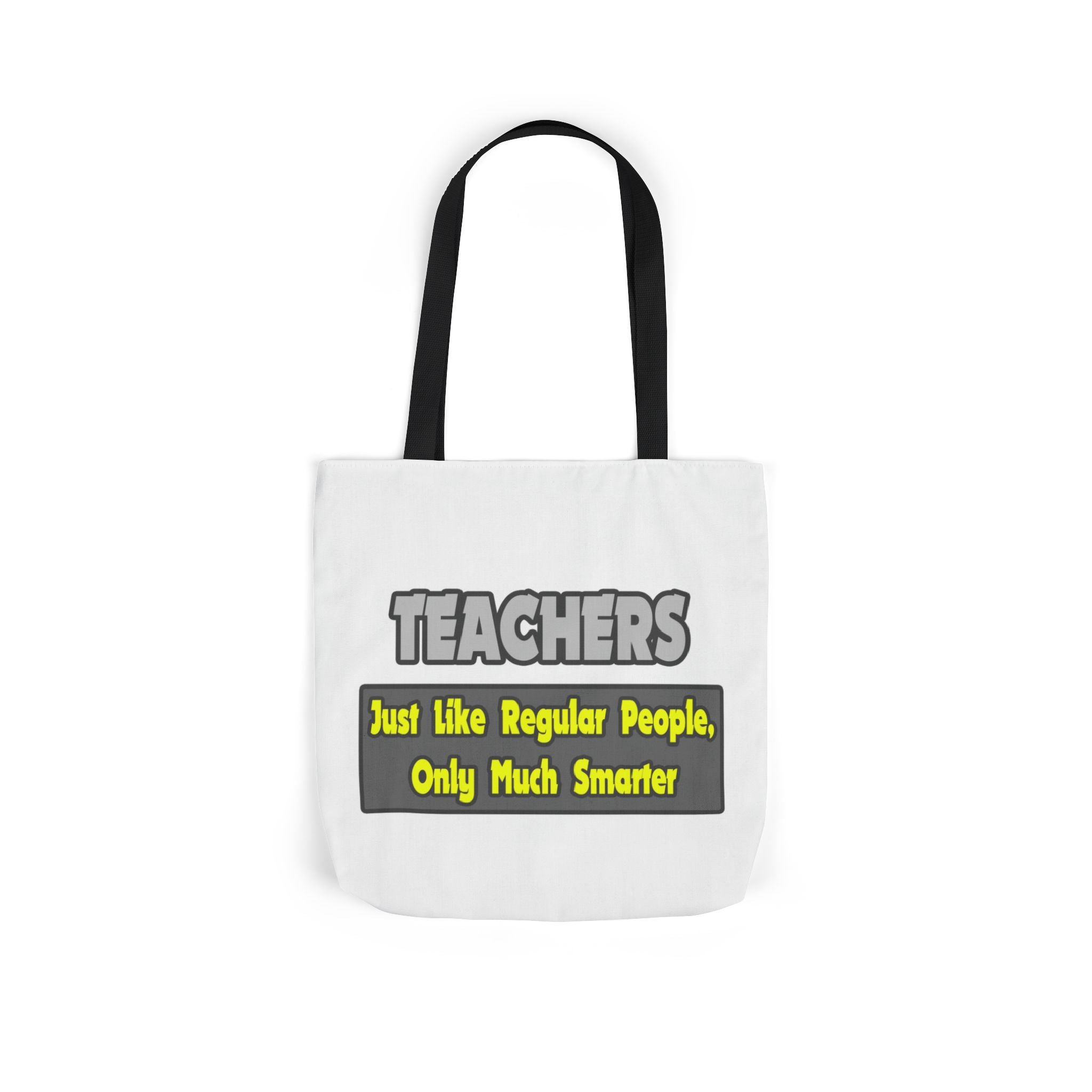 Teachers...Smarter - Canvas Tote Bag, 5-Color Straps