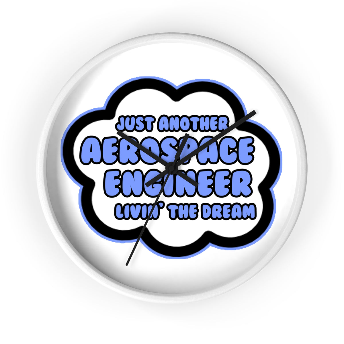 Aerospace Engineer .. Livin' The Dream - Wall Clock