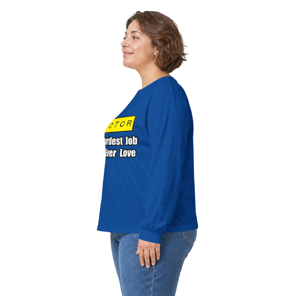 Doctor...Hardest Job You'll Ever Love - Unisex Ultra Cotton Long Sleeve Tee