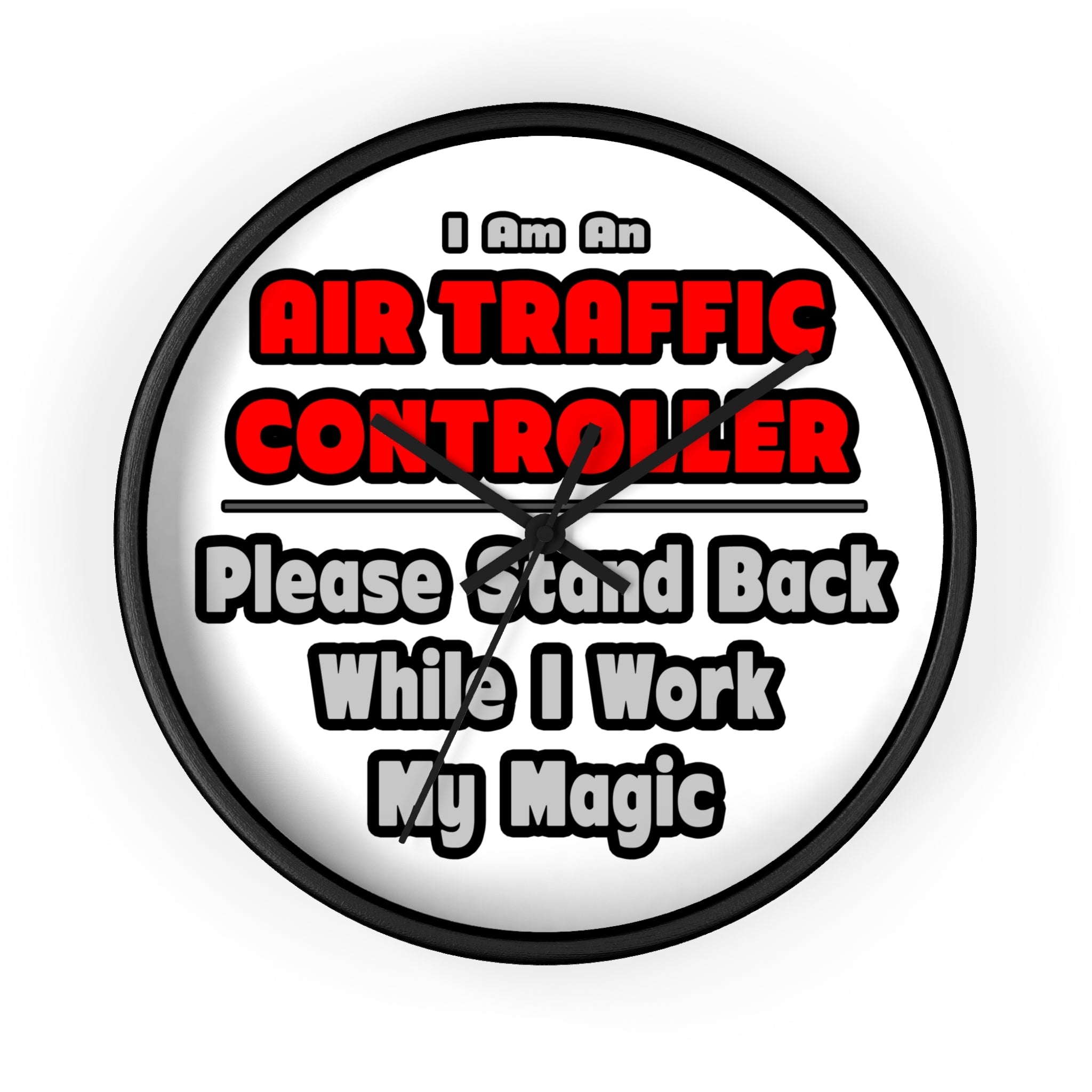 Air Traffic Controller...Work My Magic - Wall Clock