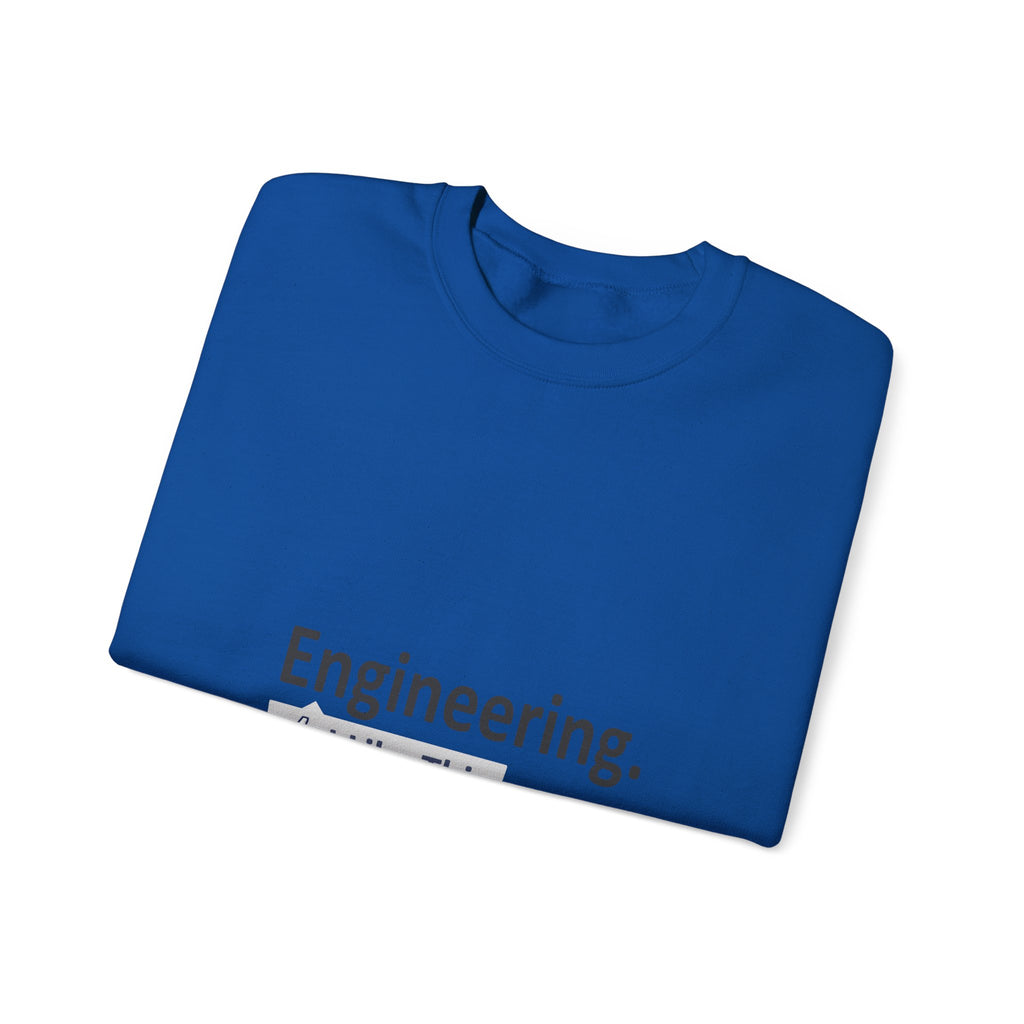 Engineering...I Like This - Unisex Heavy Blend™ Crewneck Sweatshirt