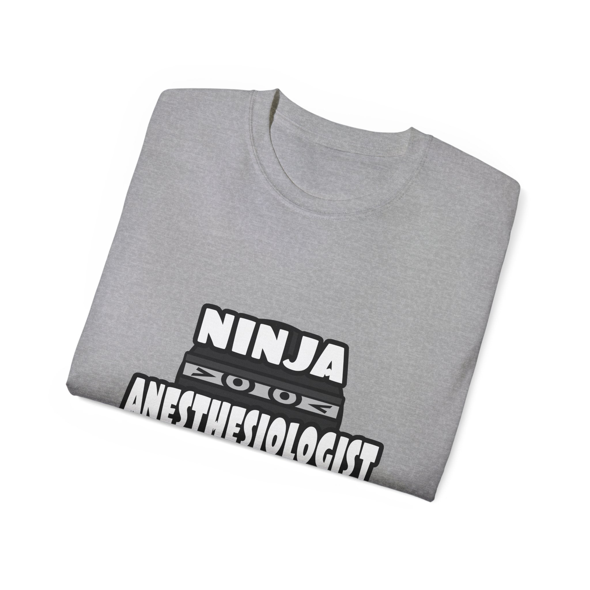 Ninja Anesthesiologist Assistant - Unisex Ultra Cotton Tee