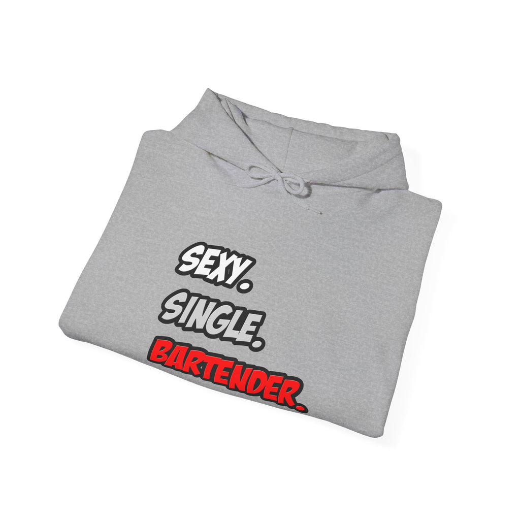 Sexy. Single. Bartender - Unisex Heavy Blend™ Hooded Sweatshirt
