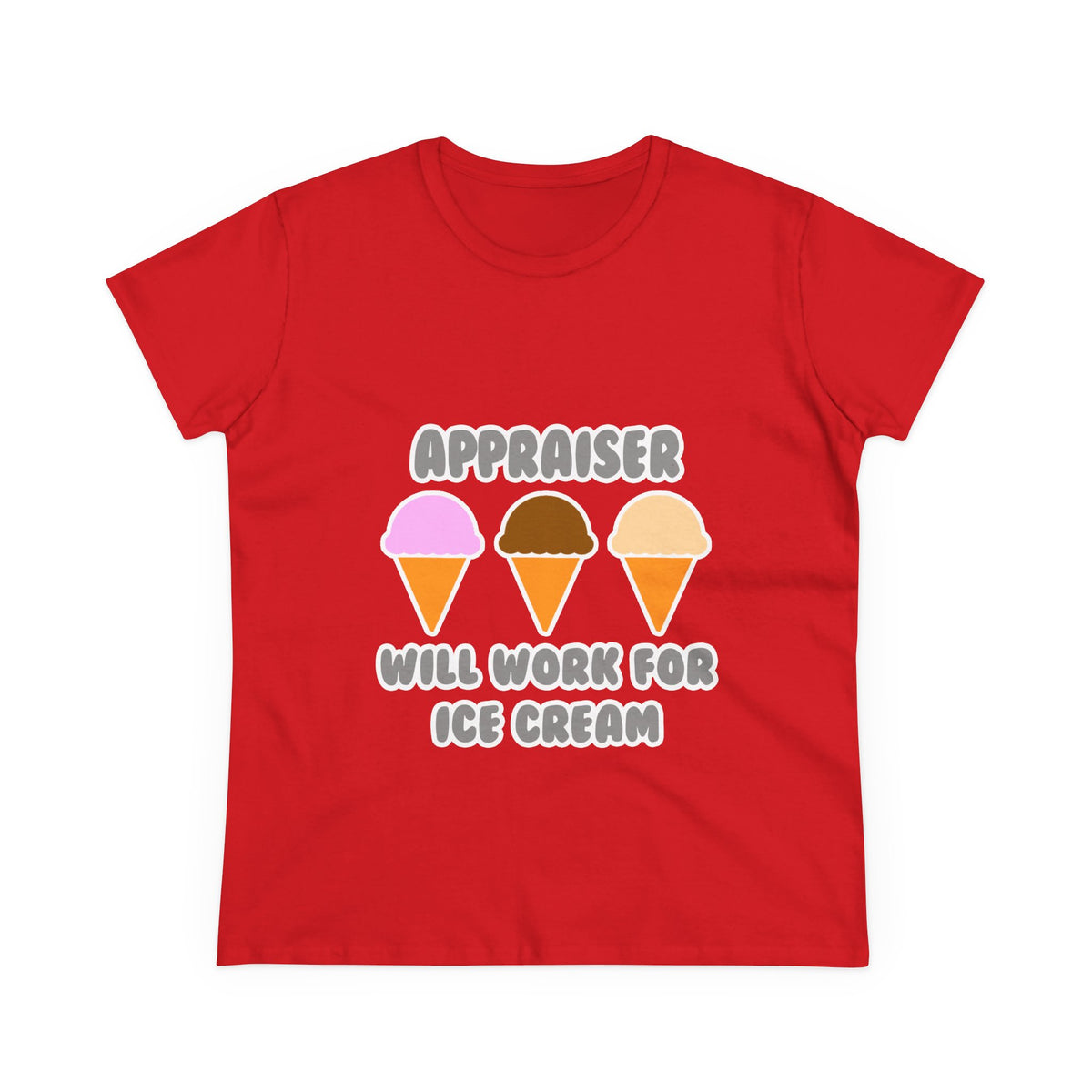 Appraiser ... Will Work For Ice Cream - Women's Midweight Cotton Tee