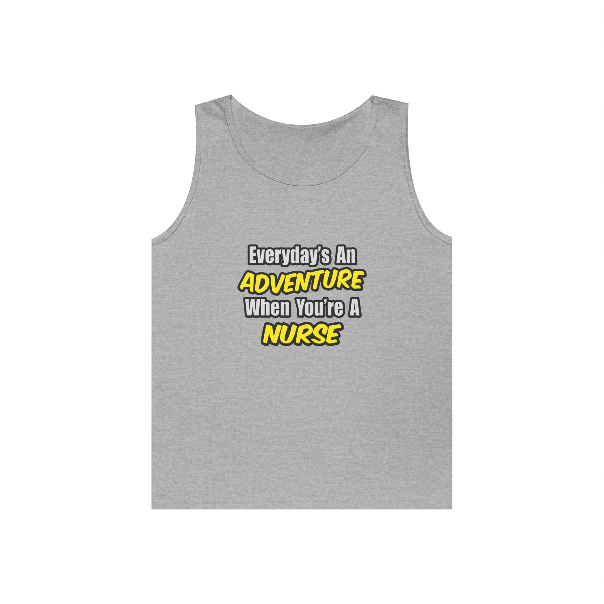 Everyday's An Adventure...Nurse - Unisex Heavy Cotton Tank Top