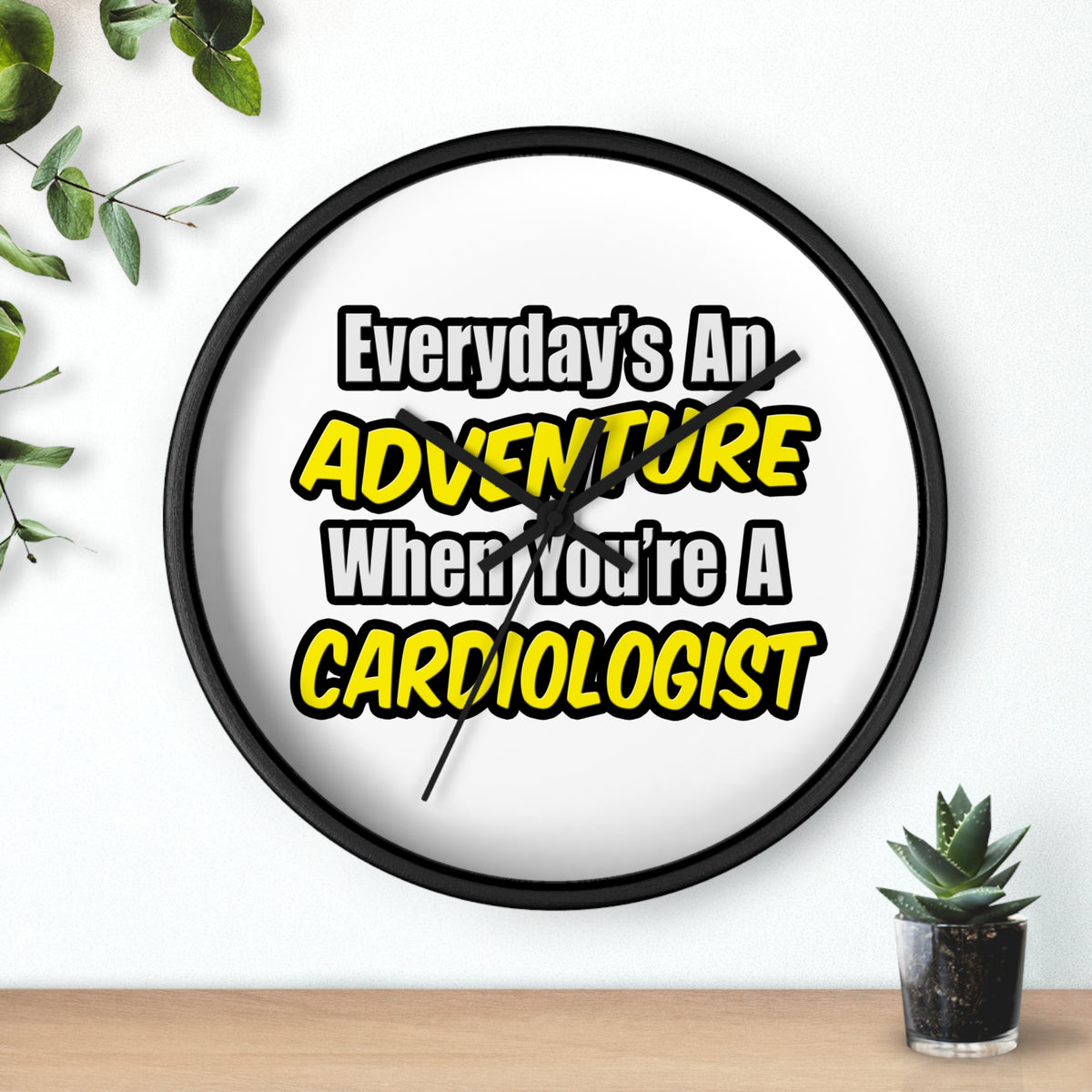 Everyday's An Adventure...Cardiologist - Wall Clock