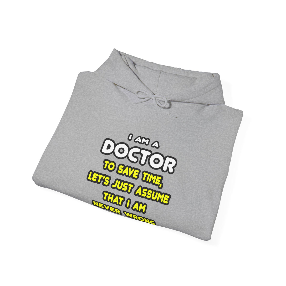Funny Doctor T Shirts and Gifts - Unisex Heavy Blend™ Hooded Sweatshirt