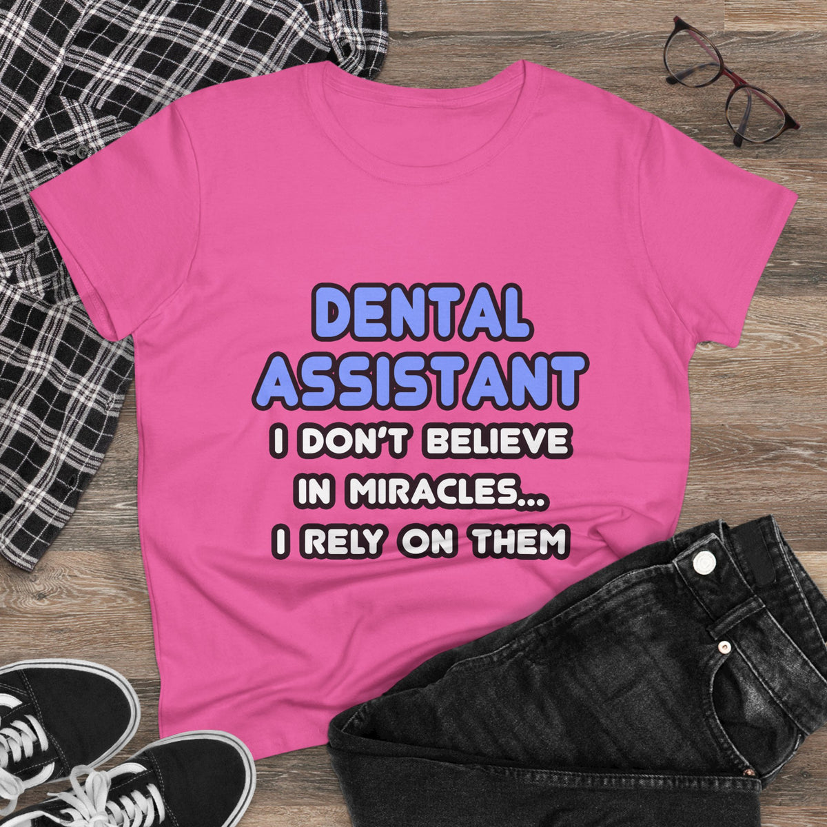 Miracles and Dental Assistants - Women's Midweight Cotton Tee