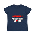 Engineers Make Great Lovers - Women's Midweight Cotton Tee