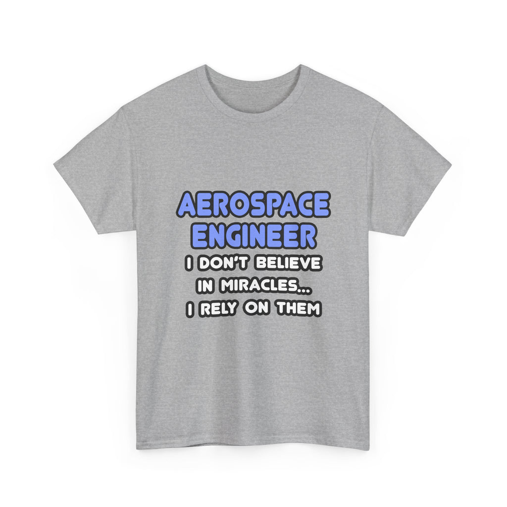 Miracles and Aerospace Engineers - Unisex Heavy Cotton Tee