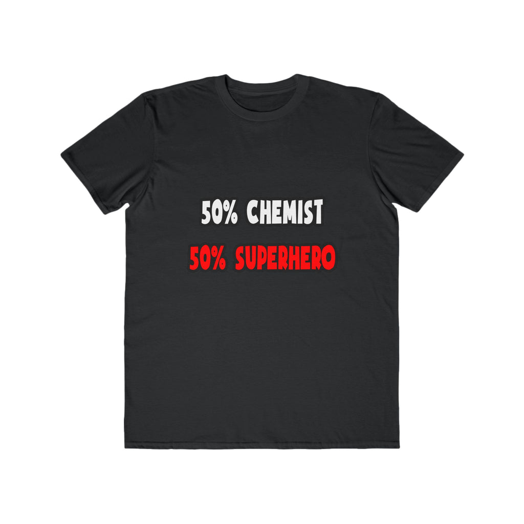 Half Chemist ... Half Superhero - Men's Lightweight Fashion Tee