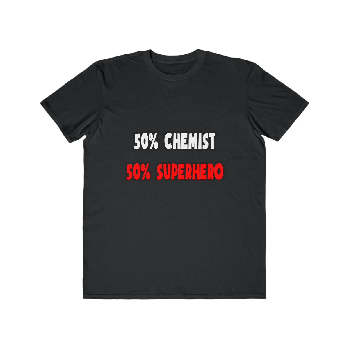 Half Chemist ... Half Superhero - Men's Lightweight Fashion Tee