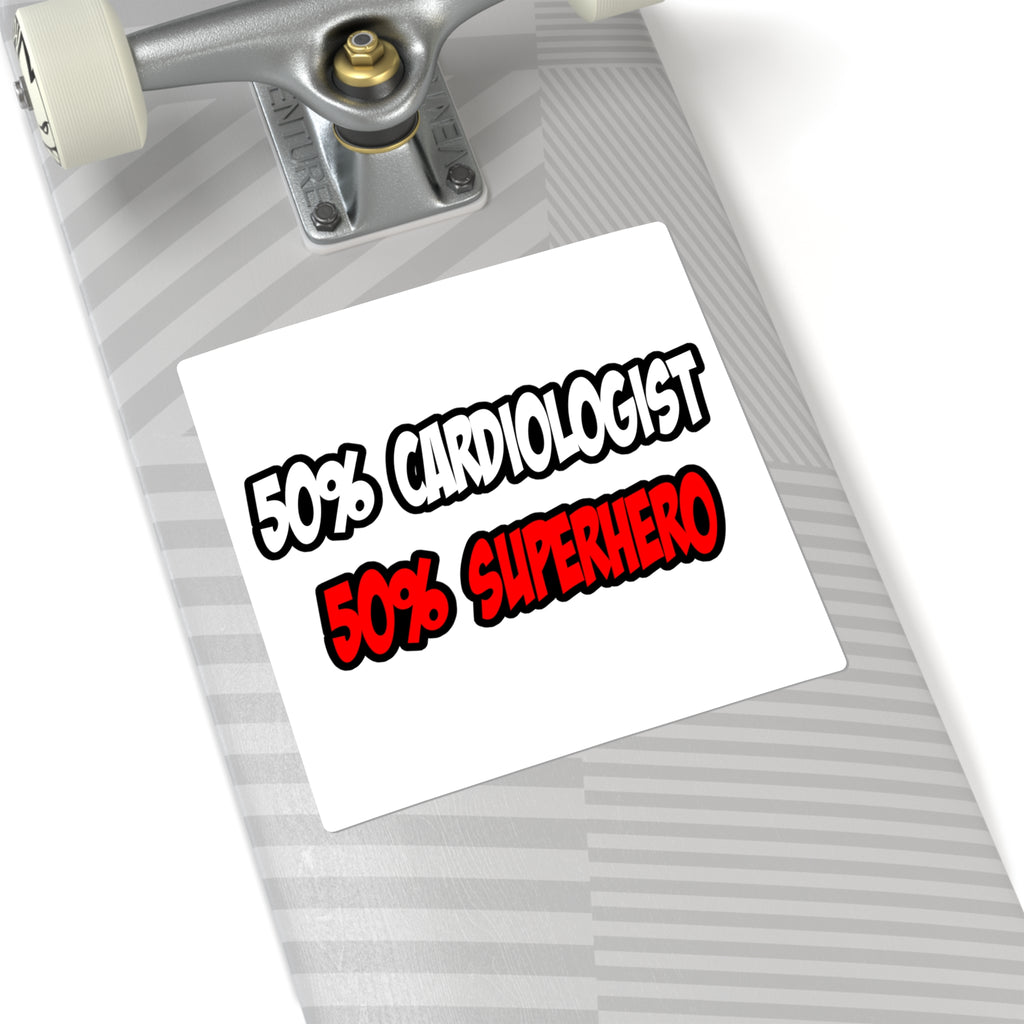 Half Cardiologist...Half Superhero - Square Stickers