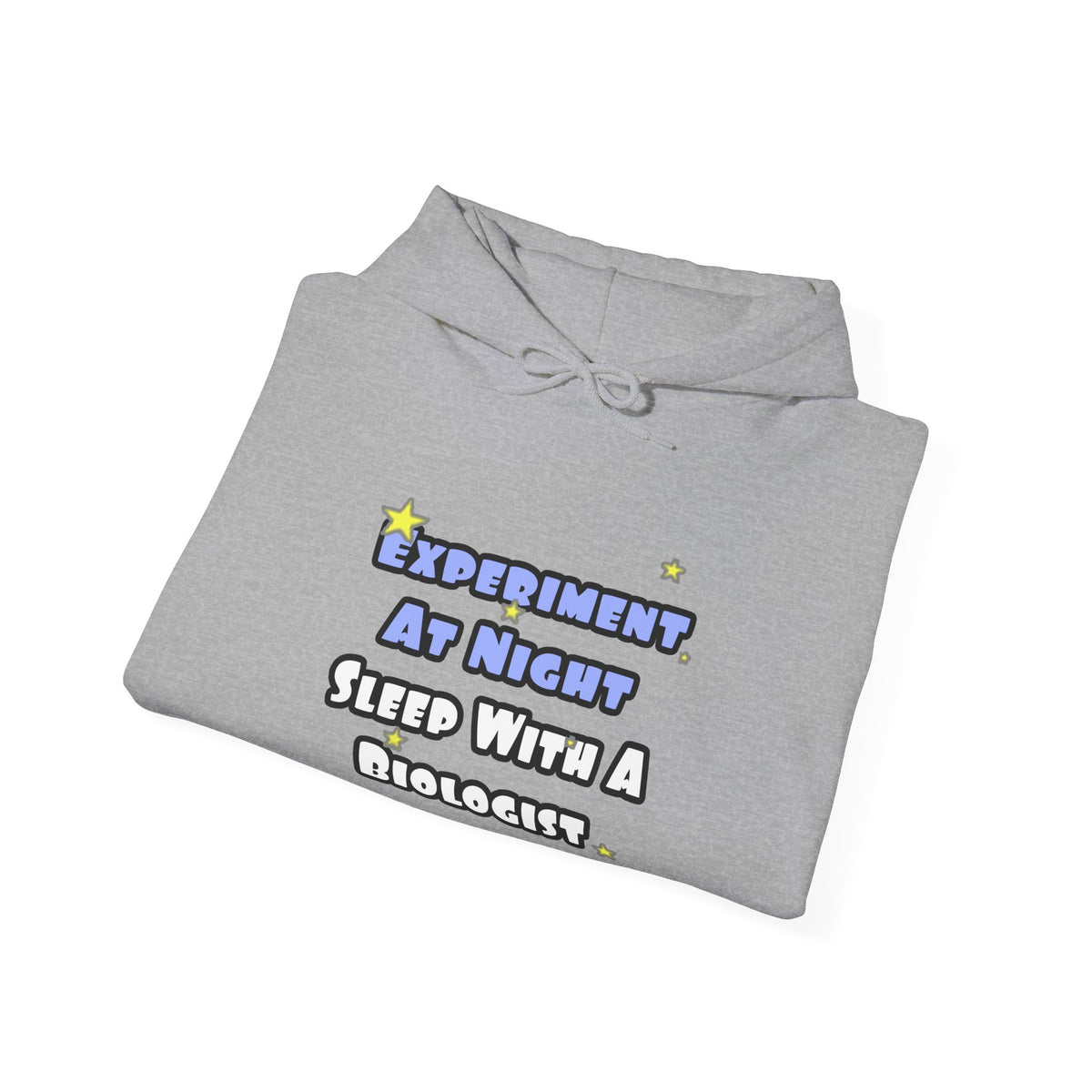 Experiment At Night...Sleep With a Biologist - Unisex Heavy Blend™ Hooded Sweatshirt