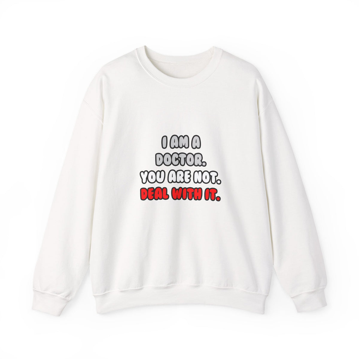 Deal With It ... Funny Doctor - Unisex Heavy Blend™ Crewneck Sweatshirt