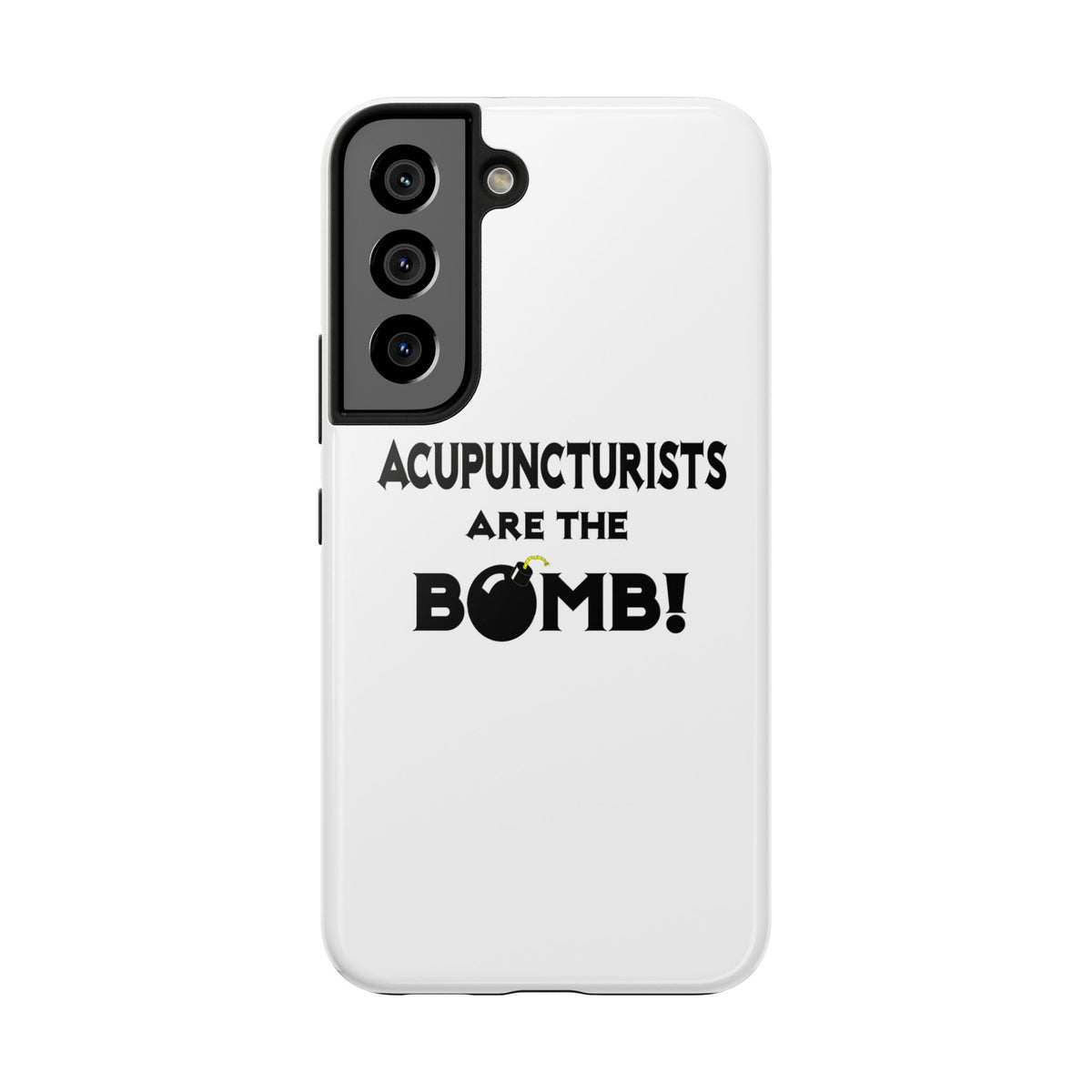 Acupuncturists Are The Bomb! - Tough Phone Cases