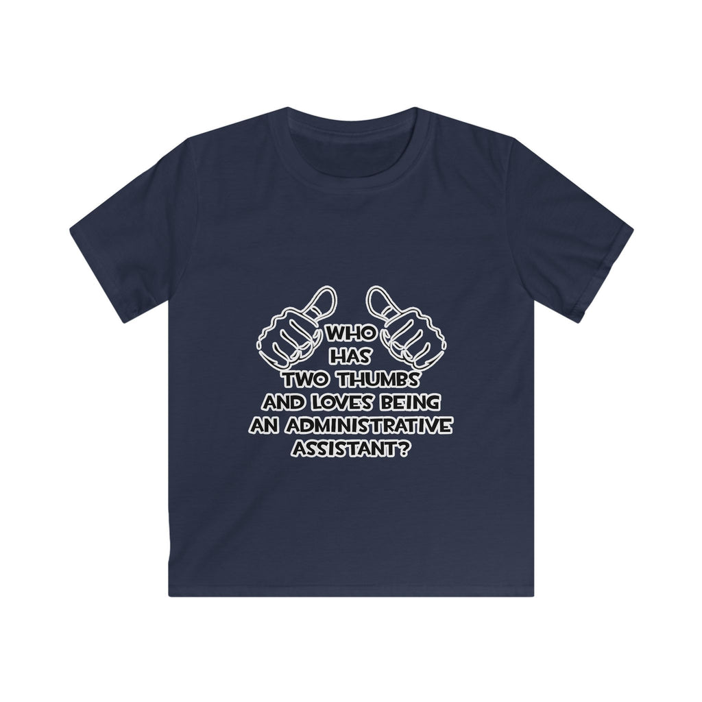 Two Thumbs .. Administrative Assistant - Kids Softstyle Tee
