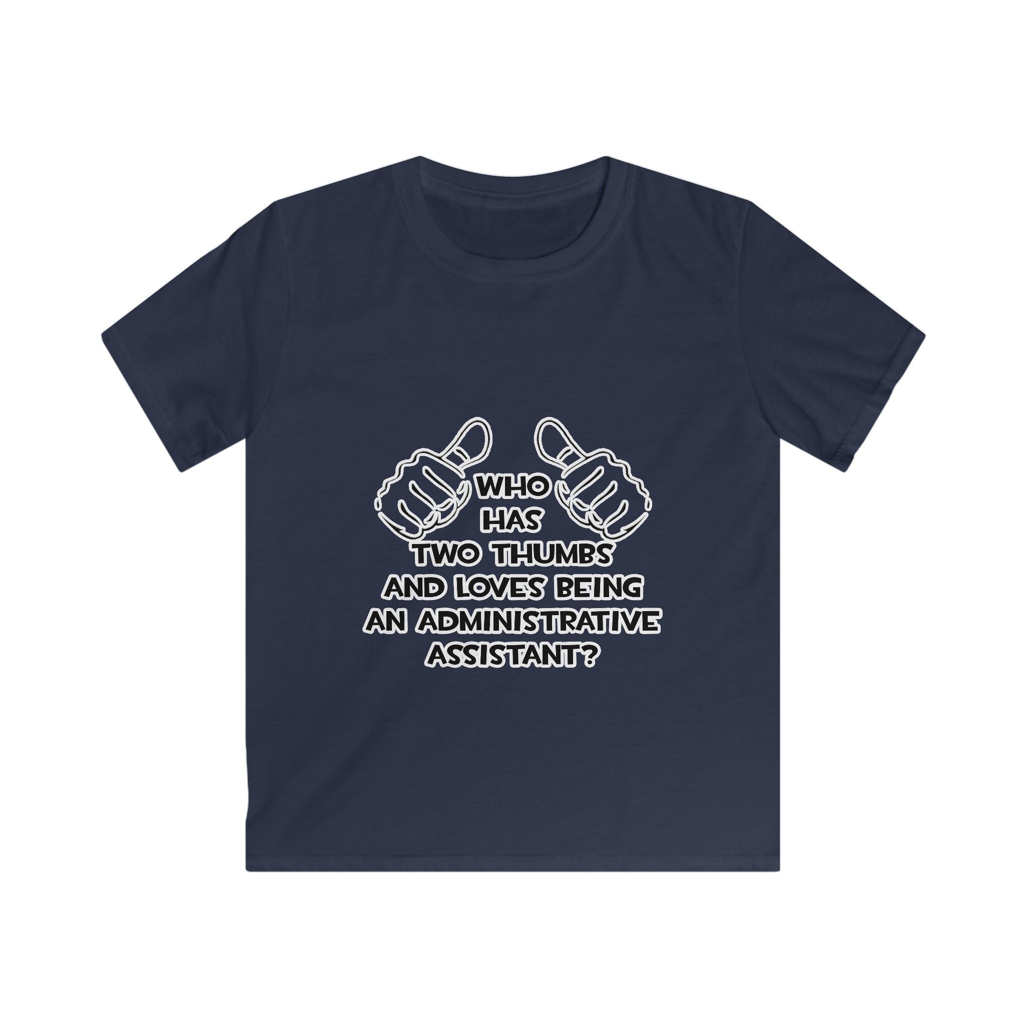 Two Thumbs .. Administrative Assistant - Kids Softstyle Tee