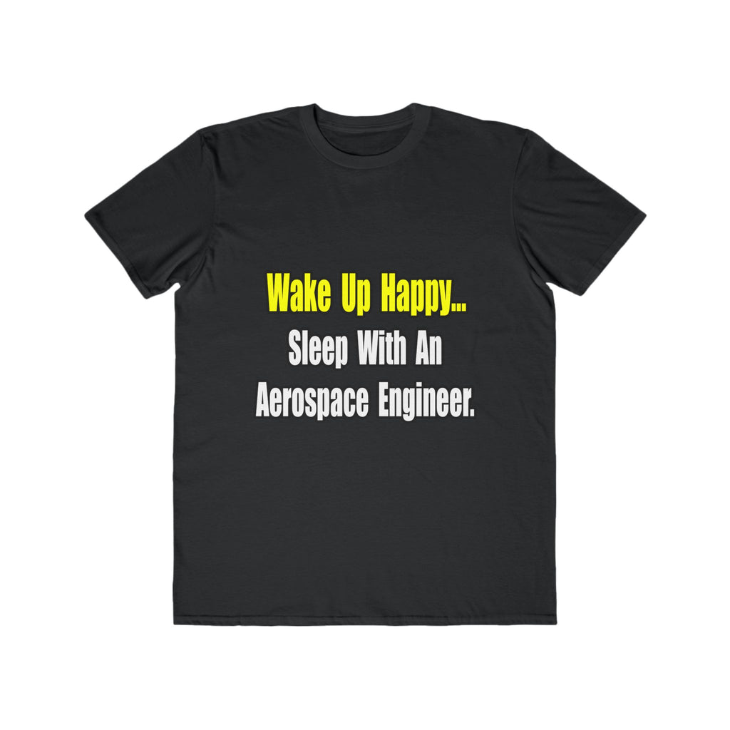 Sleep With An Aerospace Engineer - Men's Lightweight Fashion Tee