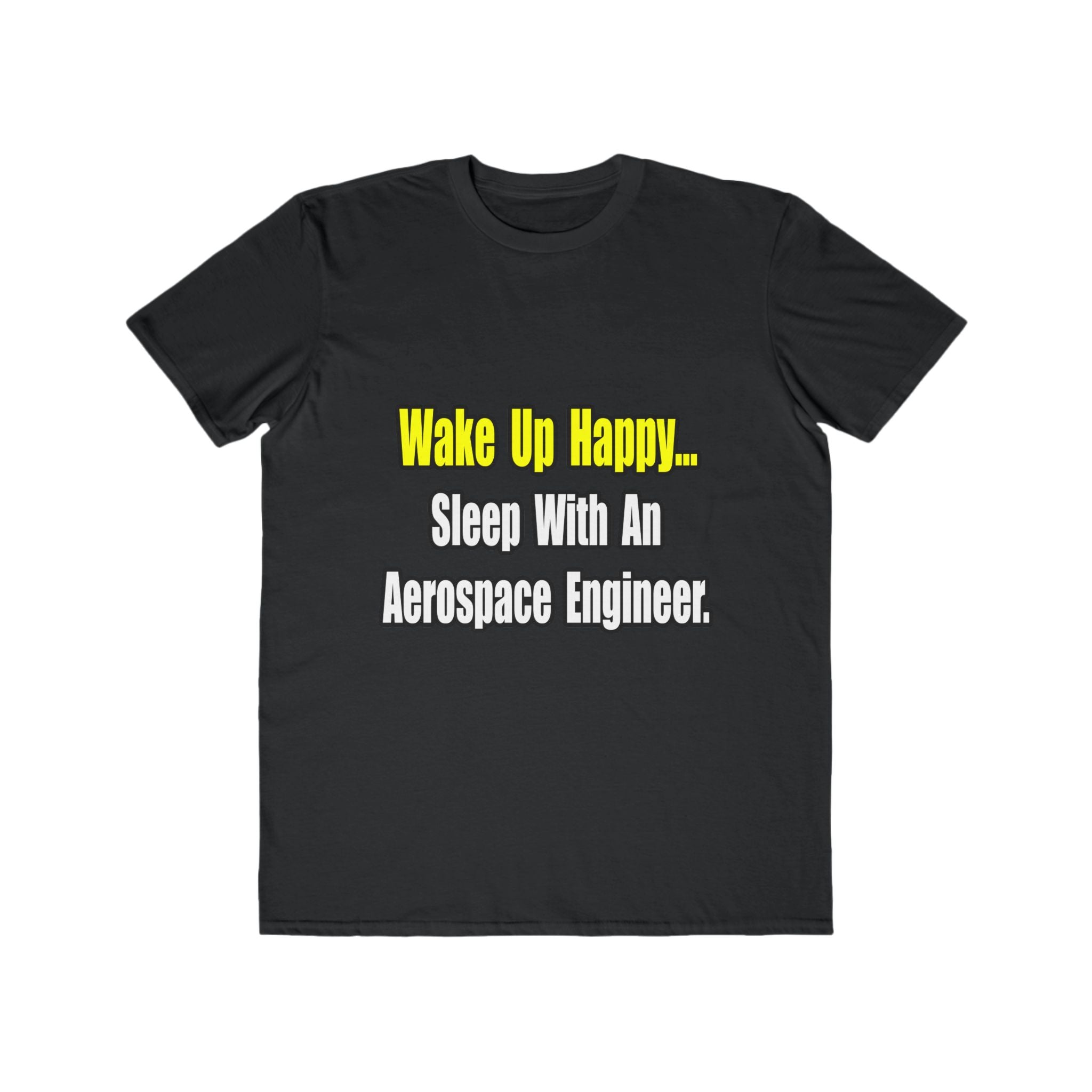 Sleep With An Aerospace Engineer - Men's Lightweight Fashion Tee